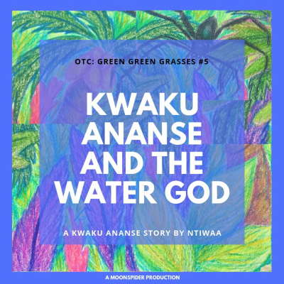 episode GGG Ep5: Kwaku Ananse and the Water God artwork