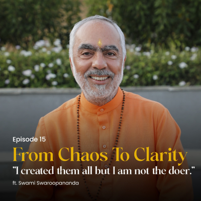 episode "I created them all but I am not the doer." | From Chaos To Clarity | Episode 15 artwork