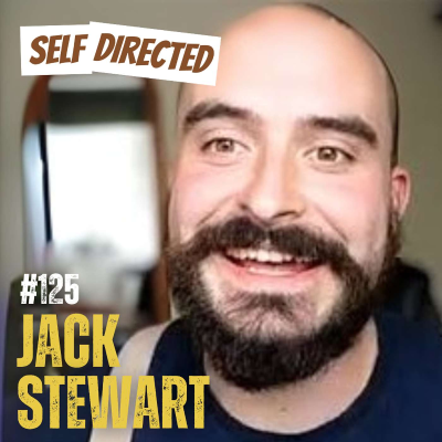 episode 125: Jack Stewart | What I Learned When I Turned Off the Internet: Real Life Begins artwork