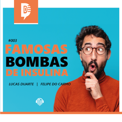 episode DDD - DIABETES, DIREITO E DEVERES | 03. Famosas Bombas de Insulina artwork