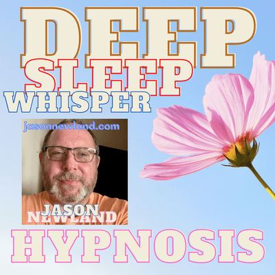 Deep Sleep Whisper Hypnosis (Jason Newland)
