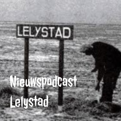 Nieuwspodcast Lelystad