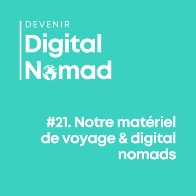 episode Notre matériel de voyage & digital nomads artwork