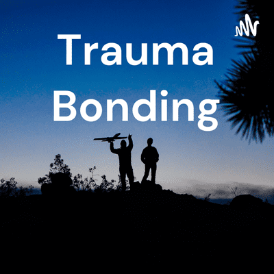 Trauma Bonding
