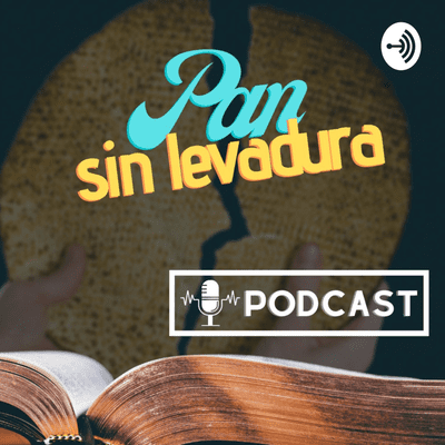 episode UN ESPÍRITU QUEBRANTADO | Pan Sin Levadura | Reflexión de la Palabra de Dios | Mensaje bíblico sin aditivos | Pedro Rojas | Paraguay artwork