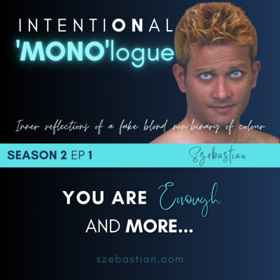 episode You are ENOUGH! and more . . artwork
