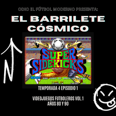 episode El Barrilete Cósmico - 4x01 Videojuegos futboleros. Volumen 1: Años 80 y 90 artwork