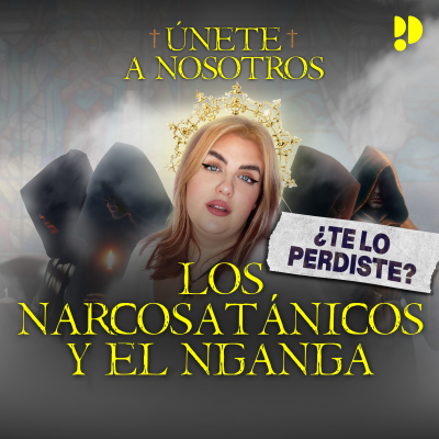 episode ¿Te lo perdiste? | Los narcosatánicos y el nganga artwork