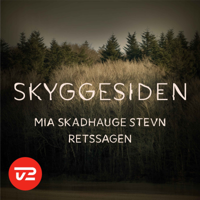 Skyggesiden - Mia Skadhauge Stevn-retssagen