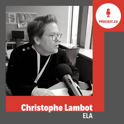 episode #22 Christophe Lambot - ELA Luxembourg (#business) artwork