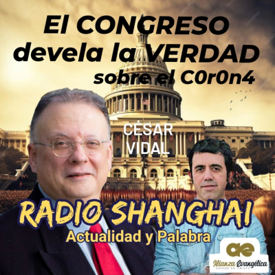 episode César Vidal Informe sobre el C0r0n4 V1rus 🚨Radio Shanghai #466 artwork