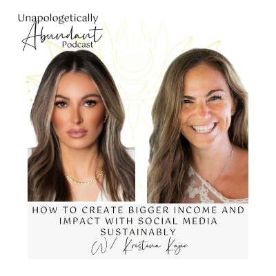 episode How to create bigger income and impact with social media sustainably with Kristina Kajic artwork