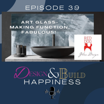episode 39: Art Glass - A designer kitchen secret artwork