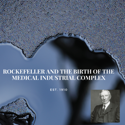 episode Rockefeller and the Birth of the Medical Industrial Complex artwork