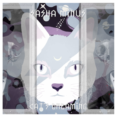 episode Sasha Minus - Cat's Dreaming artwork