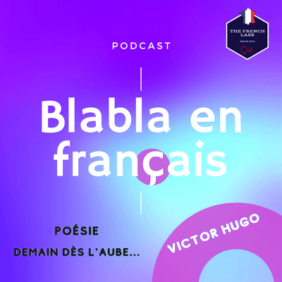 episode Blabla en français #3 - Le futur simple et Victor Hugo artwork