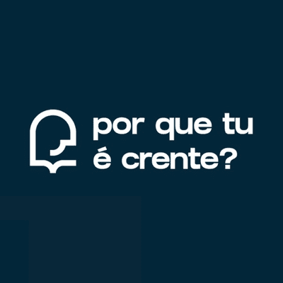 Por que tu é crente?