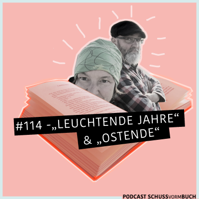 episode #114 - Leuchtende Jahre und Ostende artwork