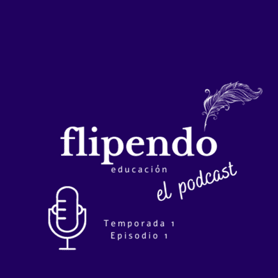 episode Flipendo Educación - Episodio 1 artwork