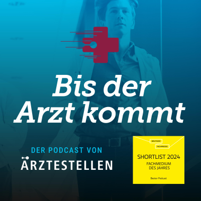 Coverbild der Sendung Bis der Arzt kommt - der Recruiting-Podcast von ÄRZTESTELLEN