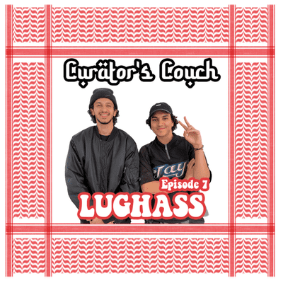 episode LUGHASS - CURATOR'S COUCH EP. 7 artwork