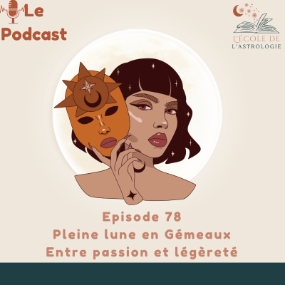 episode Pleine lune en Gémeaux, entre passion et légèreté artwork