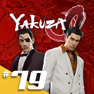 episode 079 - Yakuza 0 artwork