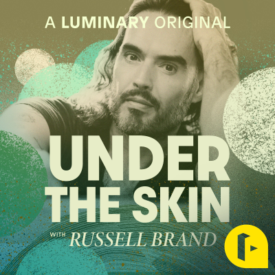 Under The Skin with Russell Brand - podcast