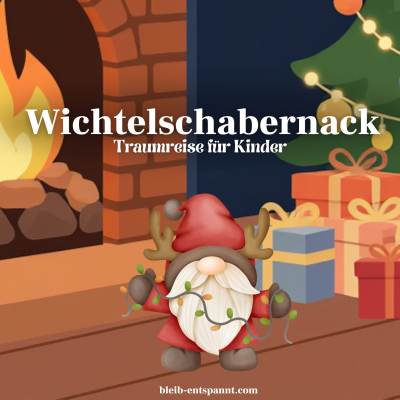 episode Wichtelgeschichte zu Weihnachten - Wichtelschabernack - Traumreise für Kinder zum Einschlafen artwork