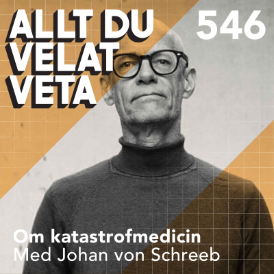 episode 546 Om katastrofmedicin med Johan von Schreeb - om de som hjälper till där det behövs som mest artwork
