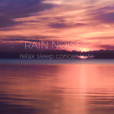 episode The Sound Of Rain | Noises for better sleep, relaxing, focus time & baby soothe artwork