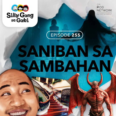 episode 255: Saniban Sa Sambahan (Spooking Ina Part 2) artwork