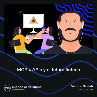 episode E216: MCPs, APIs y el futuro fintech, Victorio Scafati - Prometeo artwork