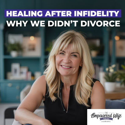 episode 312: Healing After Infidelity // Why We Didn't Divorce artwork