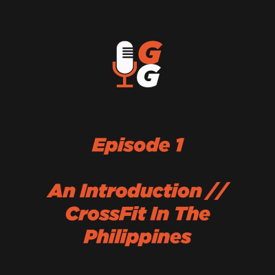 episode Episode 1: An Introduction // CrossFit In The Philippines artwork