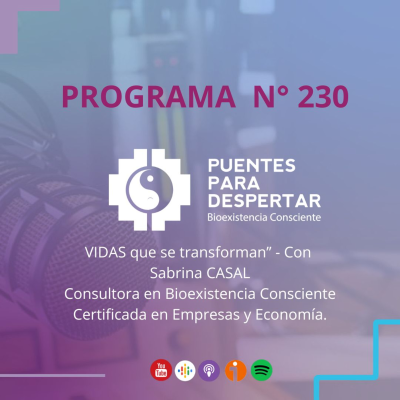 episode Programa N°230 de Puentes para Despertar, ¨Vidas que se Transforman con Sabrina Casal¨ artwork