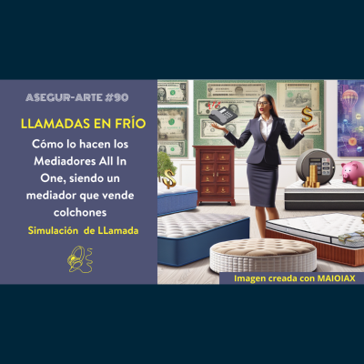 episode LLAMADAS EN FRÍO | Cómo lo hacen los Mediadores All In One, siendo un vendedor que vende colchones | Simulacion de LLamada |#90 artwork