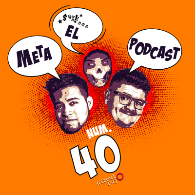 episode Metapodcast 40 con Javi Villalvazo y Carlos Mosco artwork