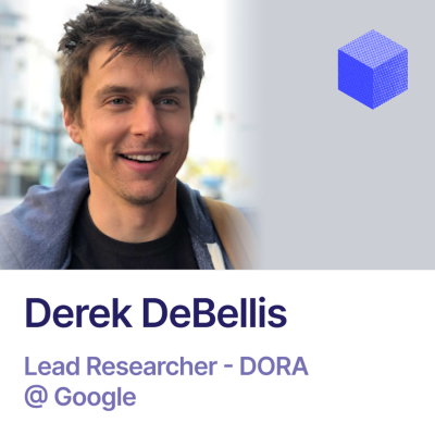 episode The science behind DORA | Derek DeBellis (Google) artwork