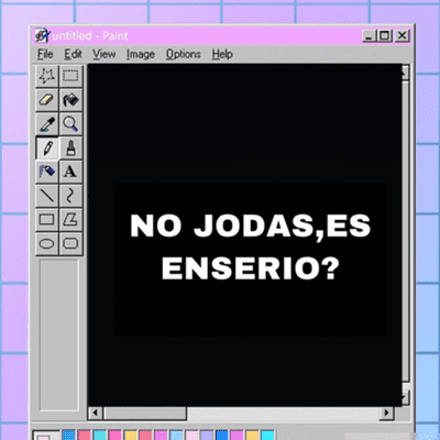 NO JODAS, ES ENSERIO?