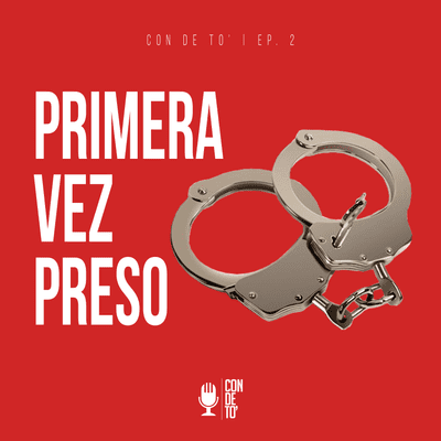episode Primera vez preso (Detenido) | T1 EP.2 artwork