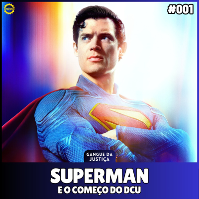 episode Gangue da Justiça #01 - SUPERMAN e começo do DCU artwork