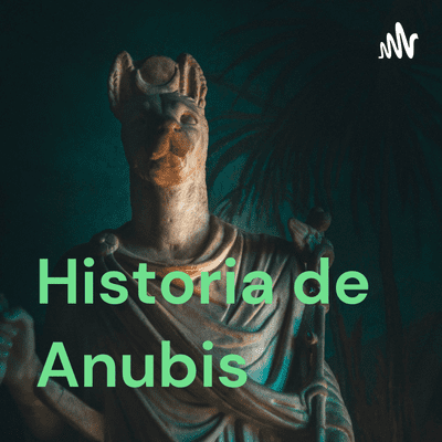 Historia de Anubis