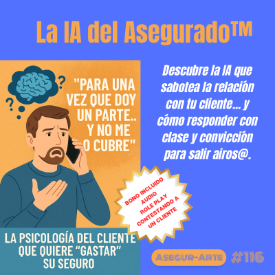 episode 🎙️ La IA del Asegurado™ | ¿Por qué quieren “gastar” el seguro... y cómo responder sin perder autoridad? | #116 artwork