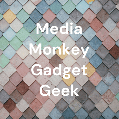 Media Monkey Gadget Geek