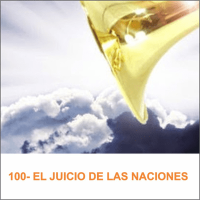 episode 100- EL JUICIO DE LAS NACIONES artwork