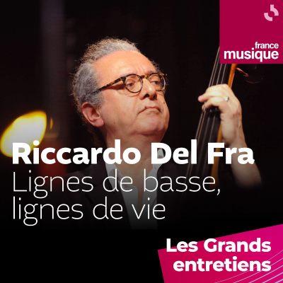 episode Riccardo Del Fra : lignes de basse, lignes de vie 1/5 : "J’avais un oncle violoniste amateur qui écoutait beaucoup de musique américaine" artwork