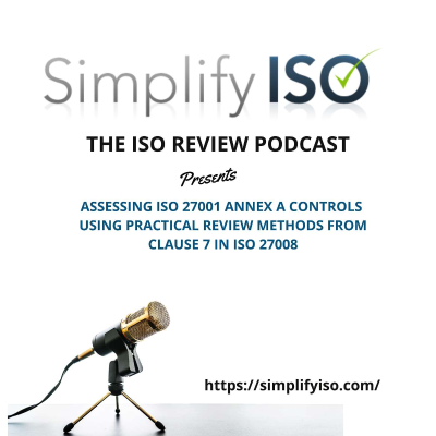 episode Assessing ISO 27001 Annex A Controls Using Practical Review Methods from Clause 7 in ISO 27008 artwork