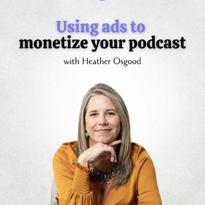 episode Using Ads to Monetize Your Podcast artwork