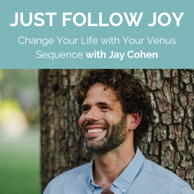episode Change Your Life with Your Venus Sequence with Jay Cohen artwork